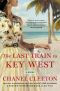 [The Cuba Saga 03] • The Last Train to Key West